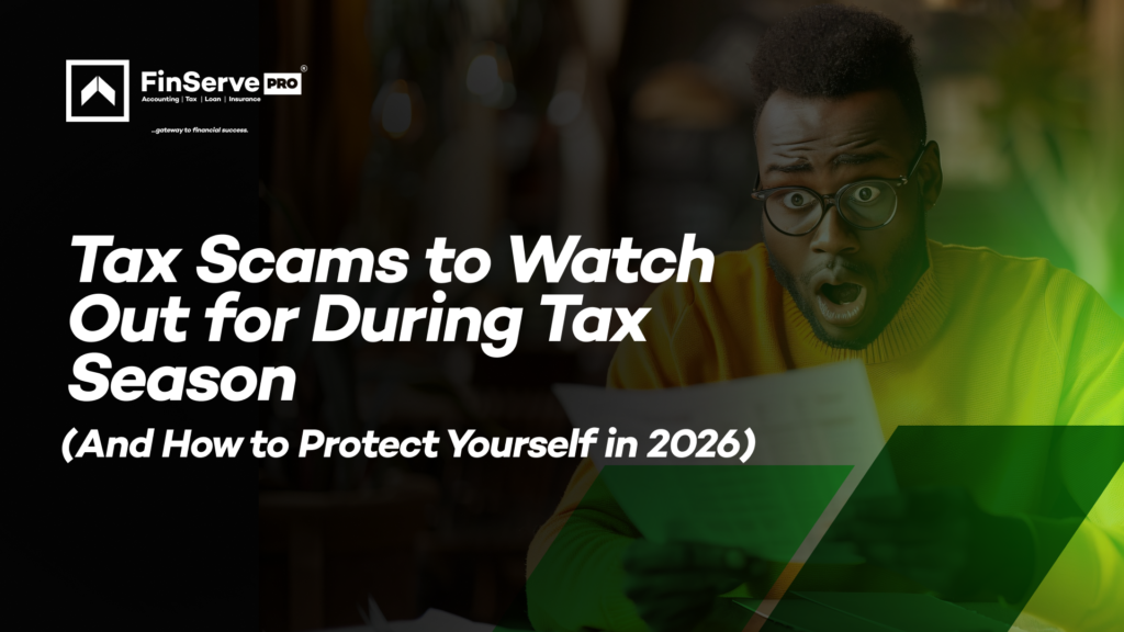 Tax Scams to Watch Out for During Tax Season (And How to Protect Yourself in 2026).